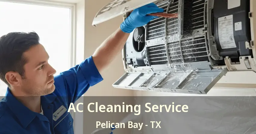 AC Cleaning Service Pelican Bay - TX AC Cleaning Service Pelican Bay - TX